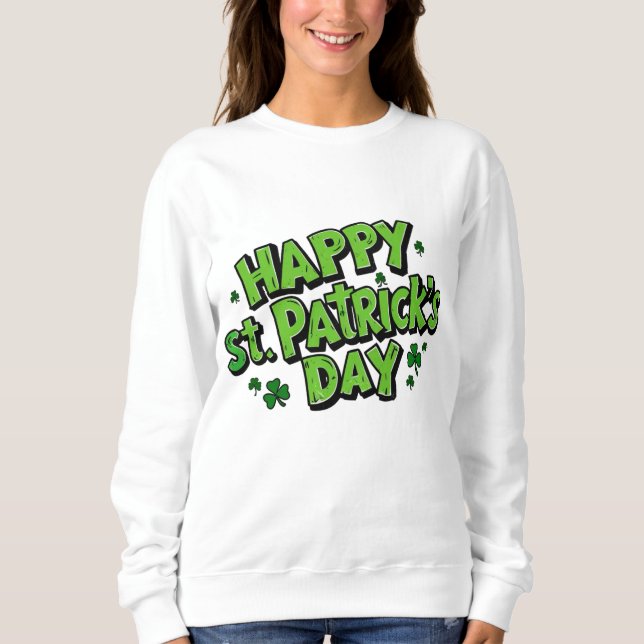 St. Paddy's Day, Patrick´s day  Sweatshirt (Front)