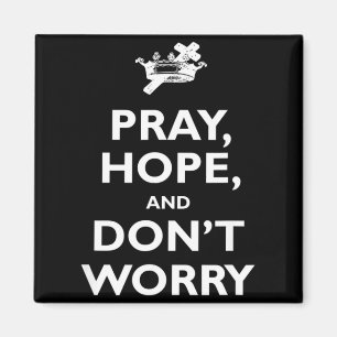 St Padre O Pray Hope And Dont Worry Catholic S Magnet
