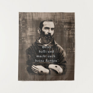 St Padre Pio Catholic Saint German quote Tapestry