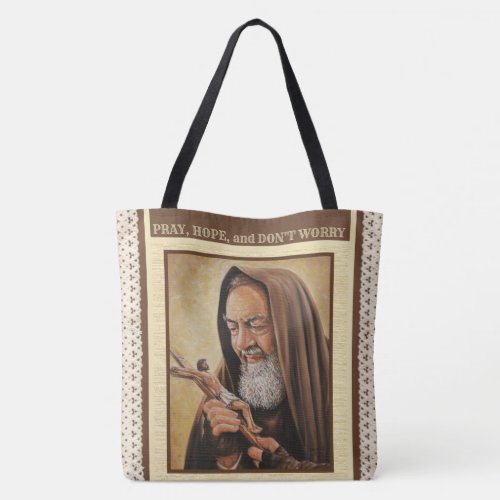 St Padre Pio Praying Hands Religious Quote Tote Bag