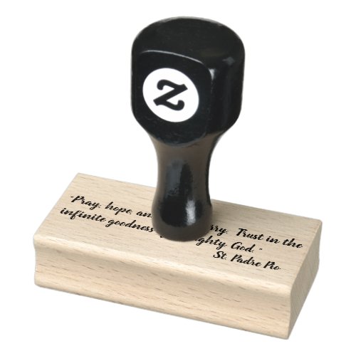 St Padre Pio Quote about Worry Rubber Stamp