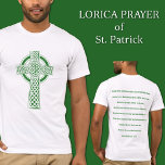 St. Patrick Celtic Cross Lorica Prayer  T-Shirt<br><div class="desc">Elevate your St. Patrick's Day wardrobe with our exclusive T-shirt from the Shower of Roses Shoppe. The front showcases a stunning Green Celtic Irish Cross, a symbol of heritage and faith, capturing the essence of Irish spirit. On the back, you'll find the powerful Lorica prayer of St. Patrick, adding a...</div>