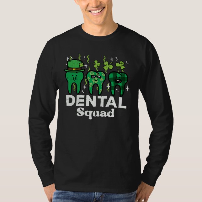 St Patrick Day Dental Squad Saint Paddys Teeth Iri T-Shirt (Front)