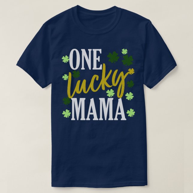 st patrick day lucky mama T-Shirt (Design Front)