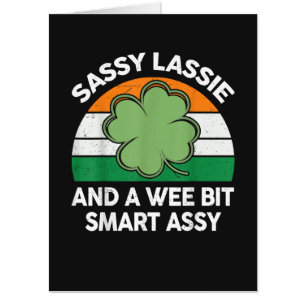 St Patrick Day Sassy Lassie Funny Shamrock Irish Card