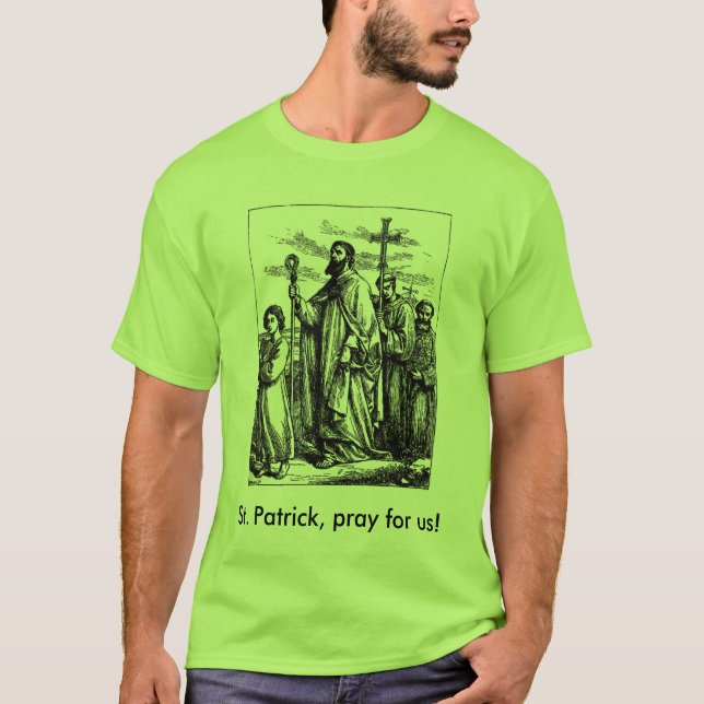 St. Patrick, Patron of Ireland Shirt (Front)