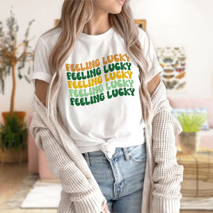 St. Patrick’s Day, Feeling Luck, St. Patty's Day T-Shirt