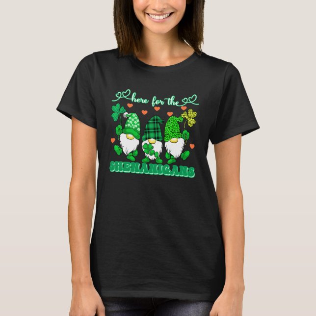 St Patrick s Day Gnome Lucky Here For The Shenanig T-Shirt (Front)