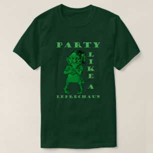 St. Patrick’s Day Party Like a Leprechaun Mens T T-Shirt