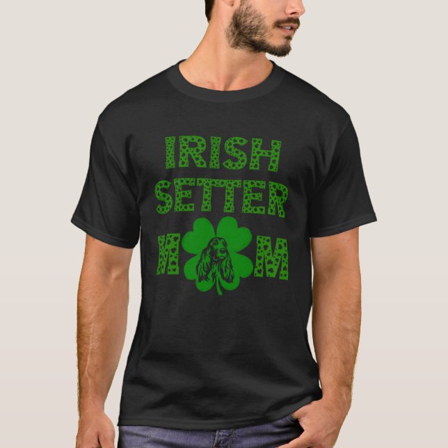 St Patrick s Day  Shamrock Irish Setter Mom Mama T-Shirt (Front)