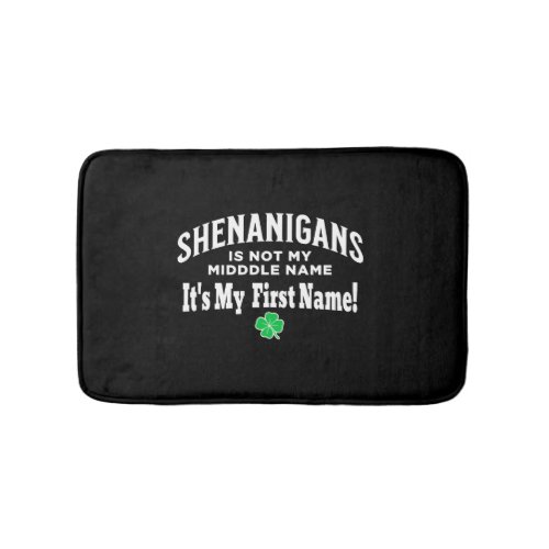 St Patrick s Day Shenanigans Is Not My Middle Name Bath Mat