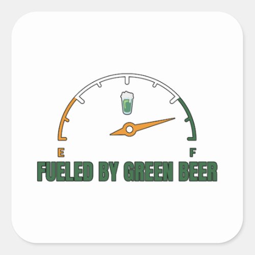 St Patrickâs Fueled by Green Beer Square Sticker