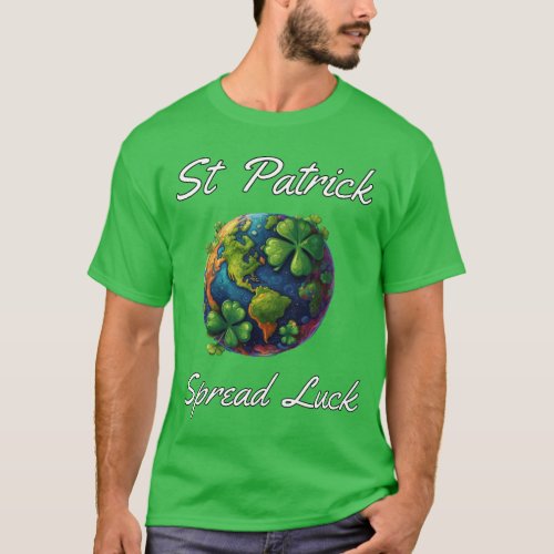 St Patrick Spread luck T_Shirt