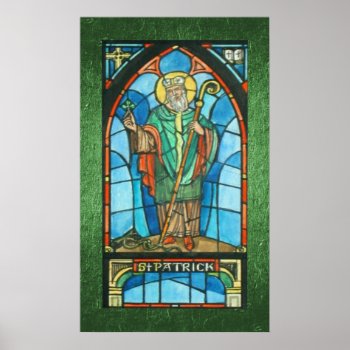 St. Patrick Stained Glass Reproduction Poster by cowboyannie at Zazzle