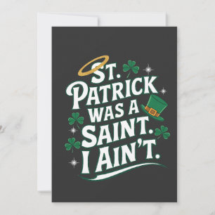 St. Patrick Was a Saint, I Ain't Funny Holiday Card