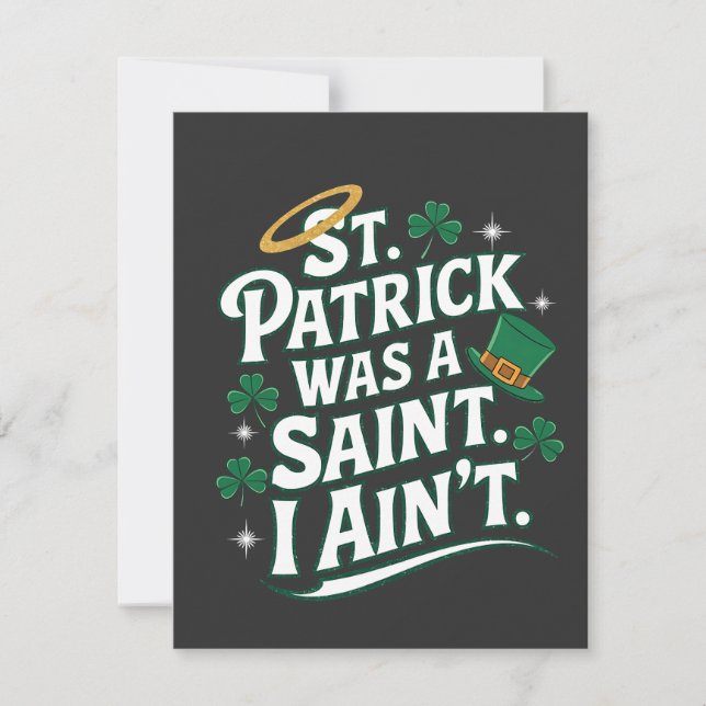 St. Patrick Was a Saint, I Ain't Funny  Note Card (Front)