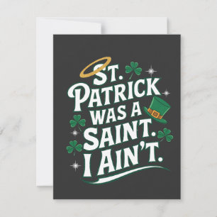 St. Patrick Was a Saint, I Ain't Funny Note Card