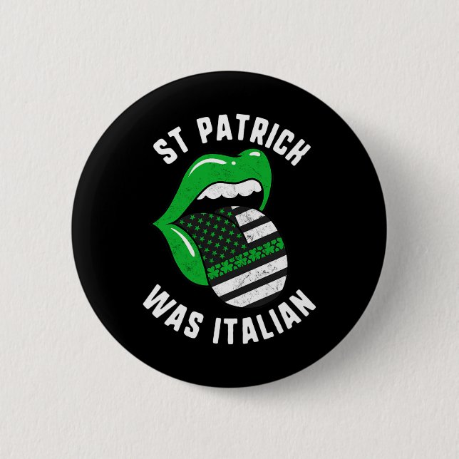 St Patrick Was Italian Green Lips Usa Flag Shamroc Button (Front)