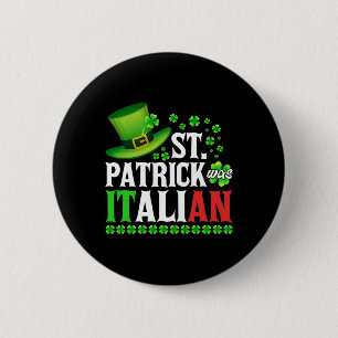 St Patrick Was Italian St Patrick's Day Hat Clover Button