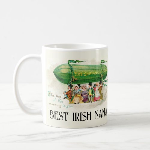 St Patricks Best Irish Nana Top of the Morning  Coffee Mug