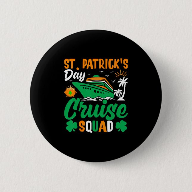 St Patrick's Cruise Squad Funny Saying Design  Button (Front)