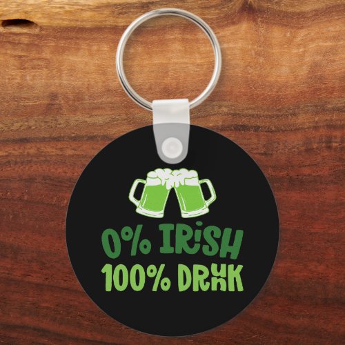 St Patricks Day 0 Irish 100 Drunk Beer Shamrock Keychain