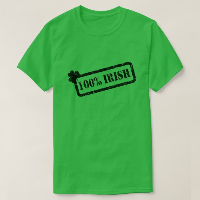 St. Patrick's Day 100% Irish Shamrock Green M T T-Shirt (Design Front)