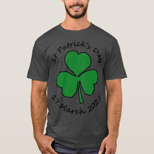 St Patricks Day 17 March 2022 Shamrock T_Shirt