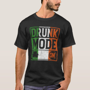 St Patricks Day 2022 Drink Mode Drinking Day Irish T-Shirt