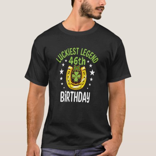 St Patricks Day 46th Birthday Outfit Legend Lucky  T_Shirt