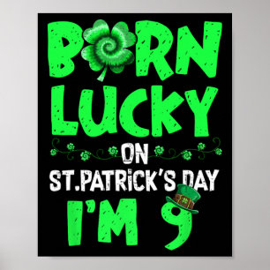 St Patricks Day 9th Birthday Boy Girl 9 Years Old  Poster