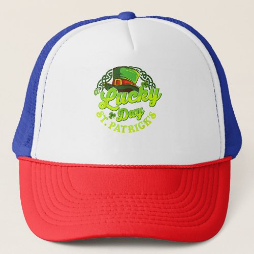 St Patricks Day A Lucky Day St Patricks  Trucker Hat