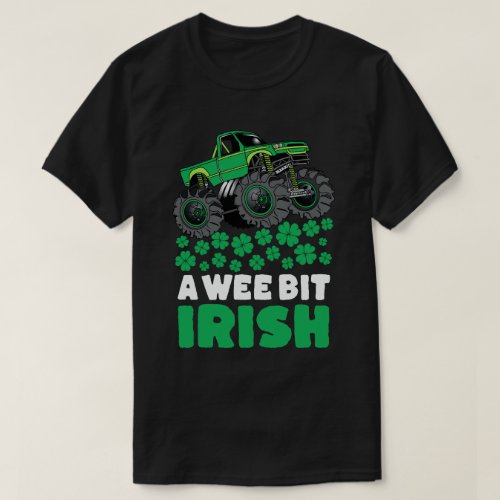 St Patricks Day A Wee Bit Irish Monster Truck  T_Shirt
