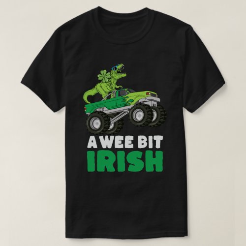 St Patricks Day A Wee Bit Irish TRex Monster Truck T_Shirt