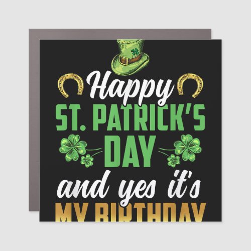 St Patricks Day And My Birthday Ireland St Patri Car Magnet