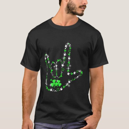 St PatrickS Day Asl American Sign Language T_Shirt