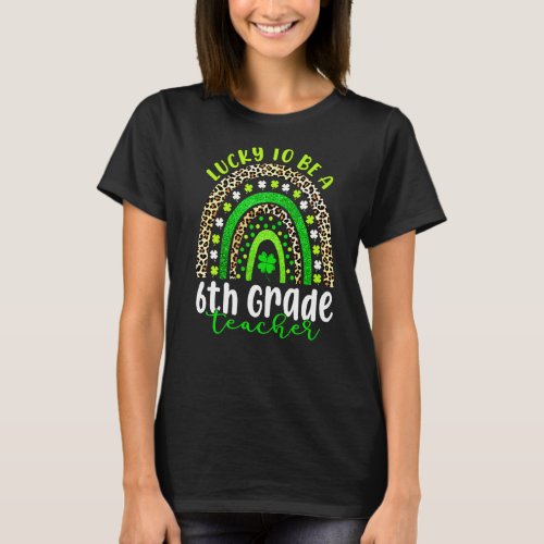 St Patricks Day Awesome To Be A 6th Grade Teacher  T_Shirt