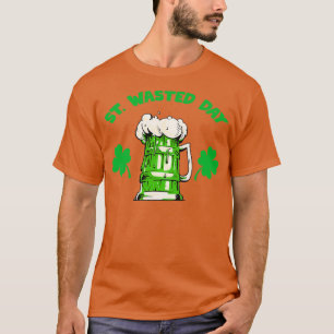 St Patricks Day Beer Costume Gift I St Wasted Day T-Shirt