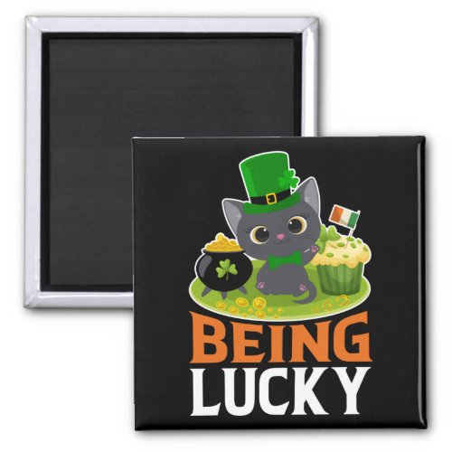 St Patricks Day Being Lucky Magnet