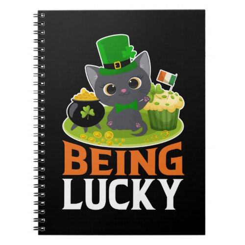 St Patricks Day Being Lucky Notebook