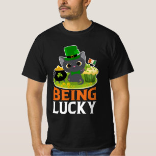 St. Patrick's Day Being Lucky T-Shirt