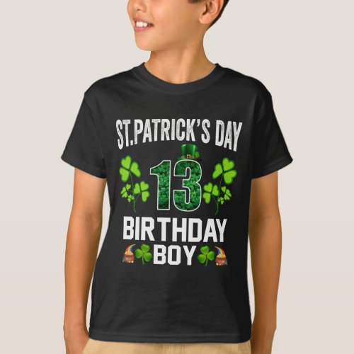 St Patricks day Birthday Boy 13 Years Old T_Shirt