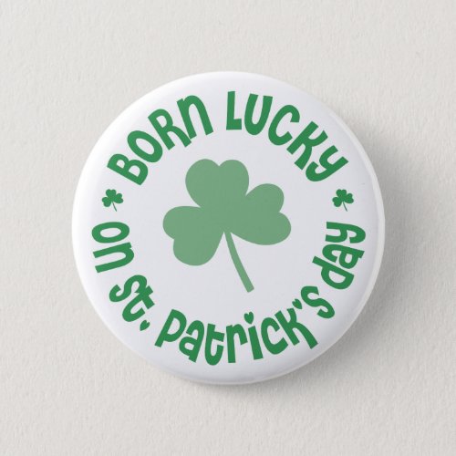 St Patricks Day Birthday Pinback Button
