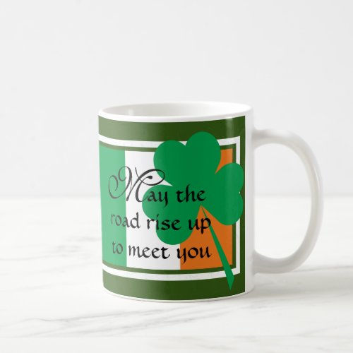 ST PATRICKS DAY Blessing MAY THE ROAD RISE UP Coffee Mug