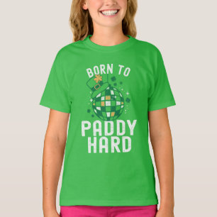 St. Patrick's Day Born To Paddy Hard Funny Party T-Shirt