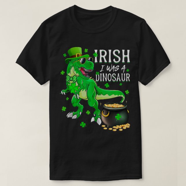 St Patricks Day Boys Kids Men Irish I Was a Dinosa T-Shirt (Design Front)