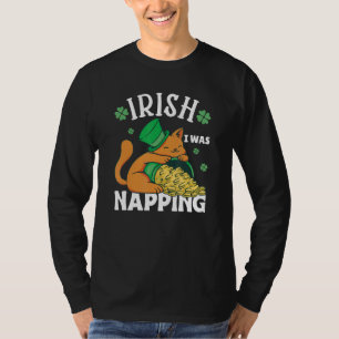 St. Patricks Day Cat i was napping_1 T-Shirt