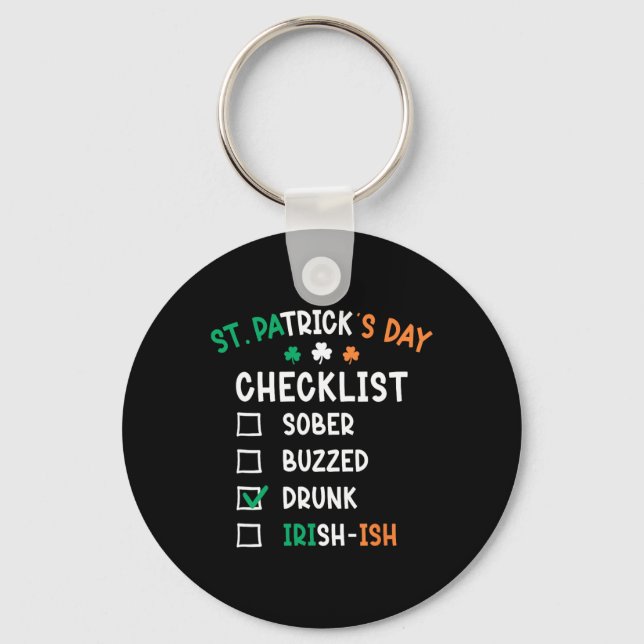 St Patricks Day Checklist Drunk  Keychain (Front)
