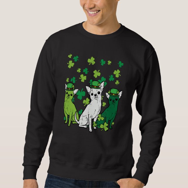 St Patricks Day Chihuahuas Dog Saint Paddys Men Wo Sweatshirt (Front)