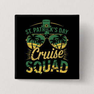 St Patrick's Day Cruise Squad Family Matching Button